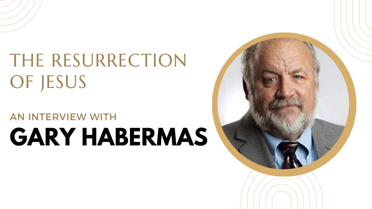 Interview with Gary Habermas